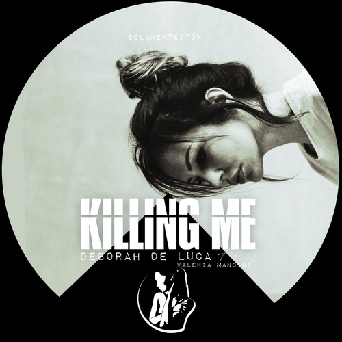 Deborah De Luca, Valeria Mancini - Killing Me [SOLAMENTE170X]